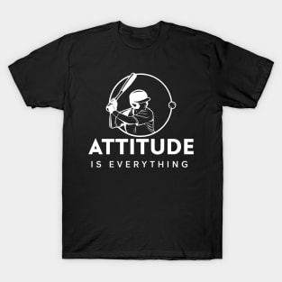 Attitude Is Everything - Baseball Slogan T-Shirt